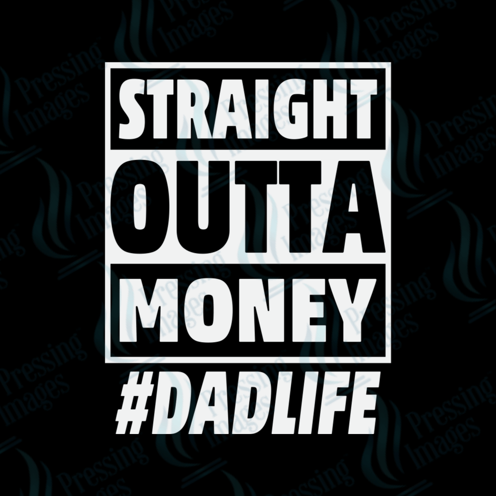 DTF 2583 Straight outta money - Pressing Images