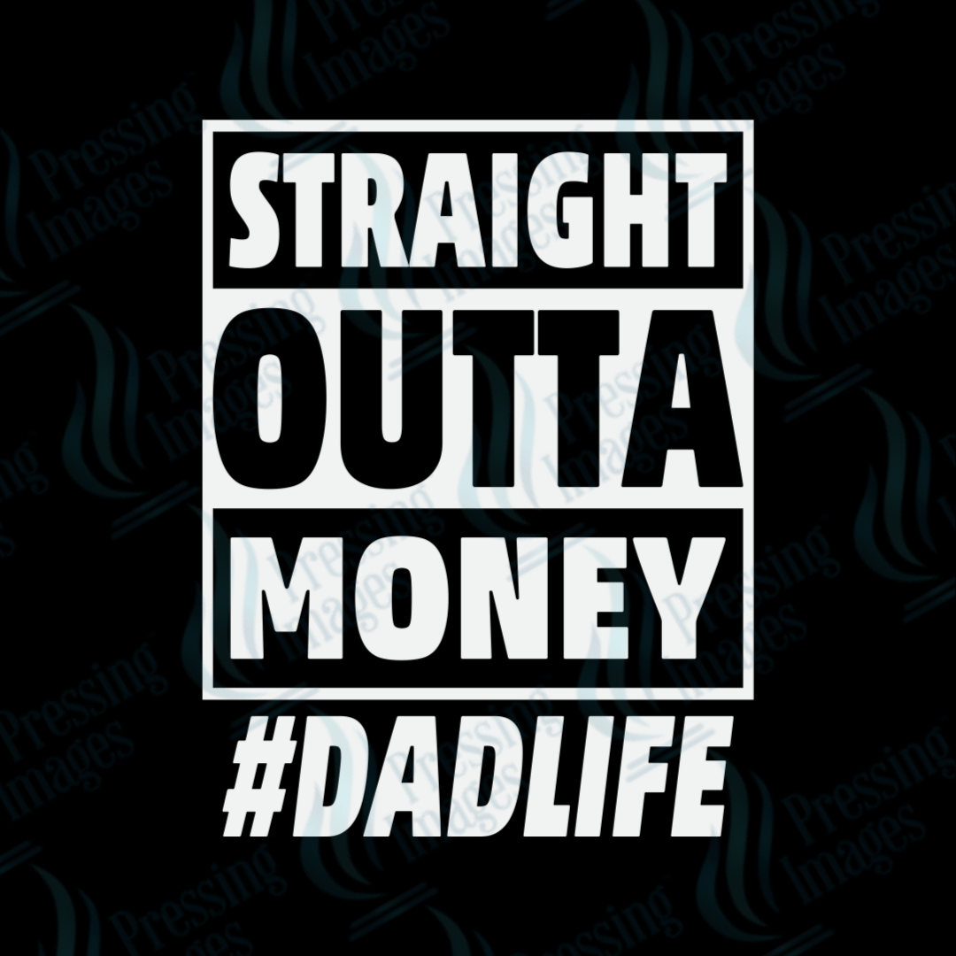 DTF 2583 Straight outta money - Pressing Images
