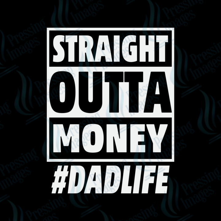 DTF 2583 Straight outta money - Pressing Images