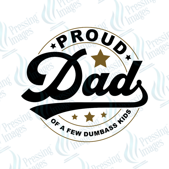 DTF 2589 Proud dad of a few dumbass kids - Pressing Images