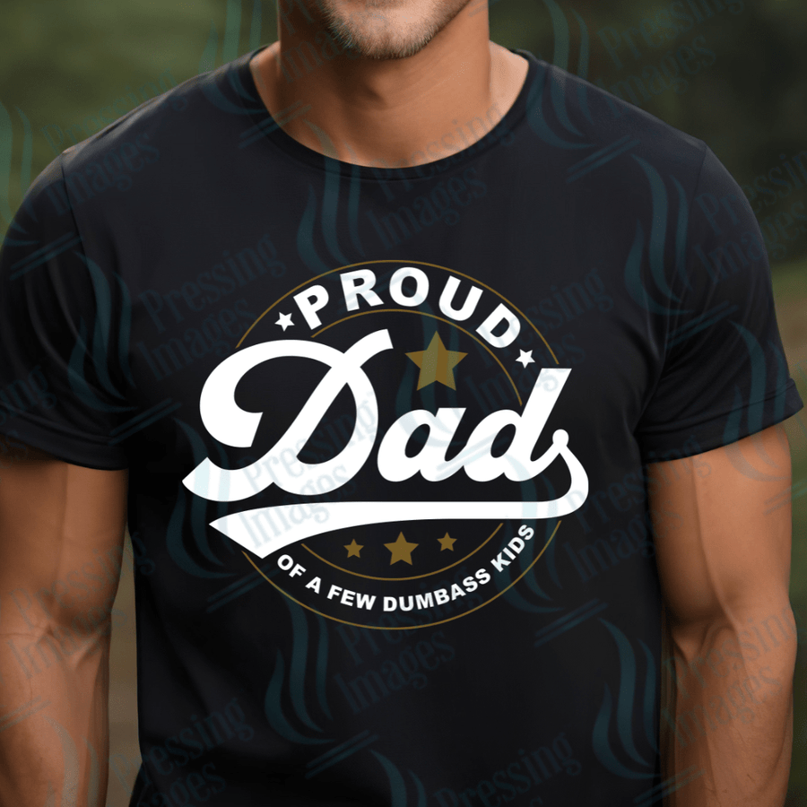 DTF 2589 Proud dad of a few dumbass kids - Pressing Images