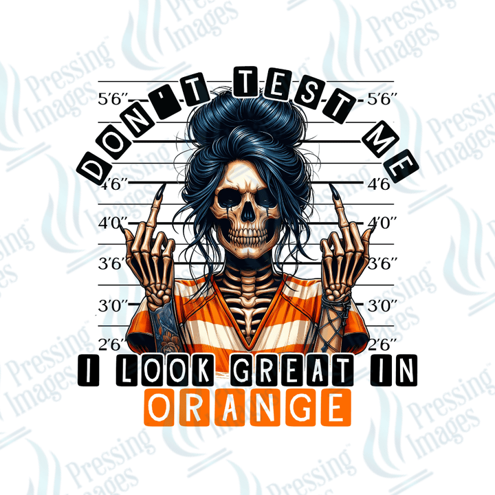 DTF 2616 I look great in orange - Pressing Images
