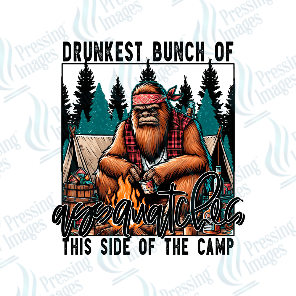 DTF 2619 Drunkest bunch of assquatches - Pressing Images