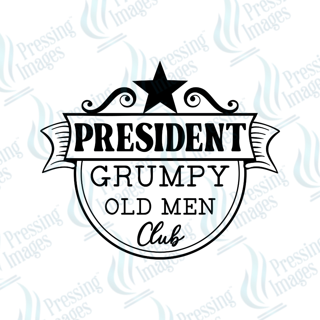 DTF 2624 President grumpy old man club - Pressing Images