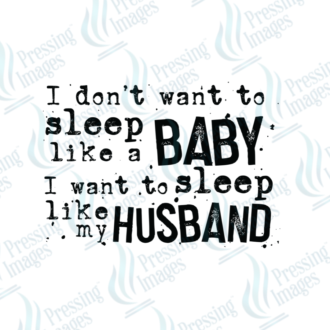 DTF 2629 Sleep like my husband - Pressing Images