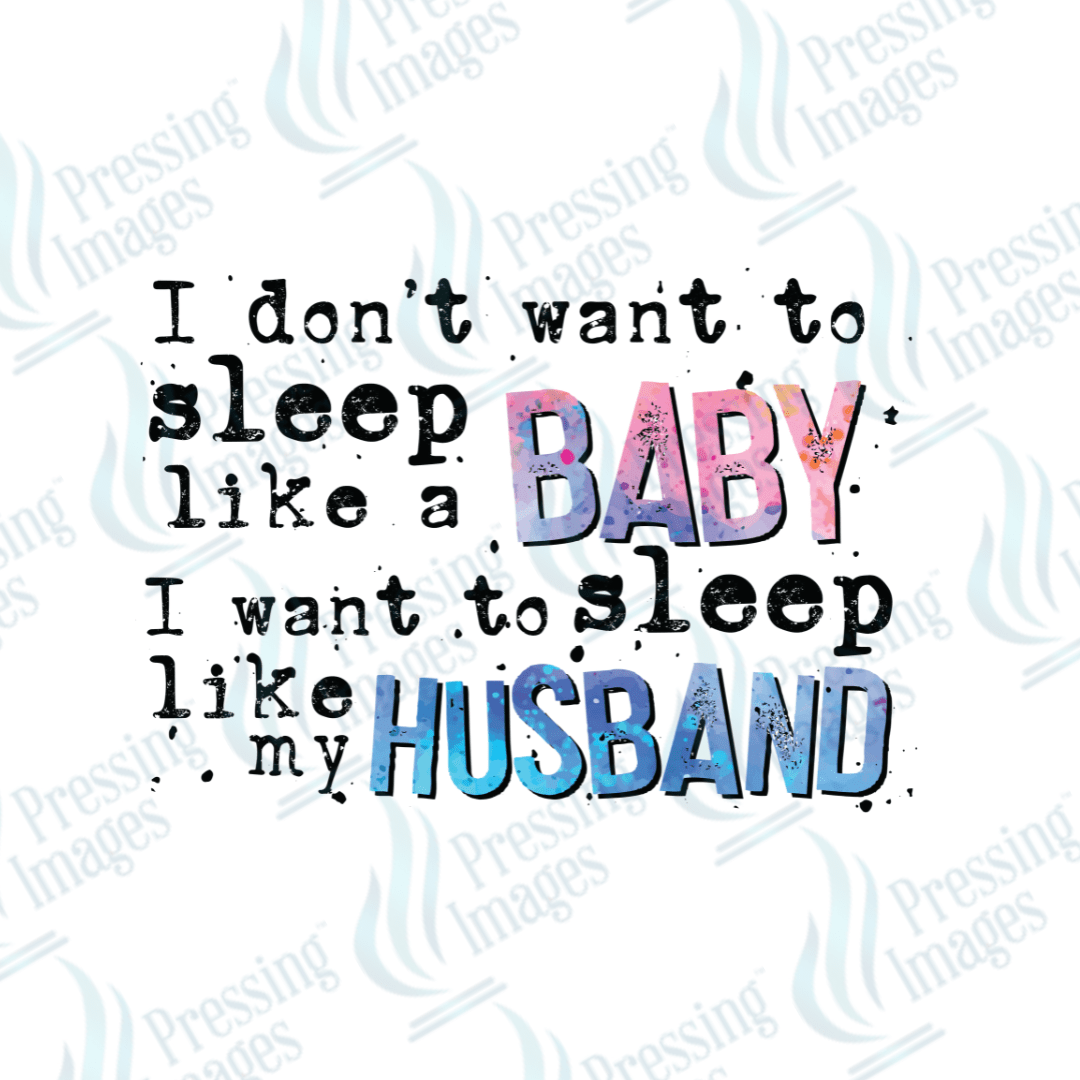 DTF 2629 Sleep like my husband - Pressing Images