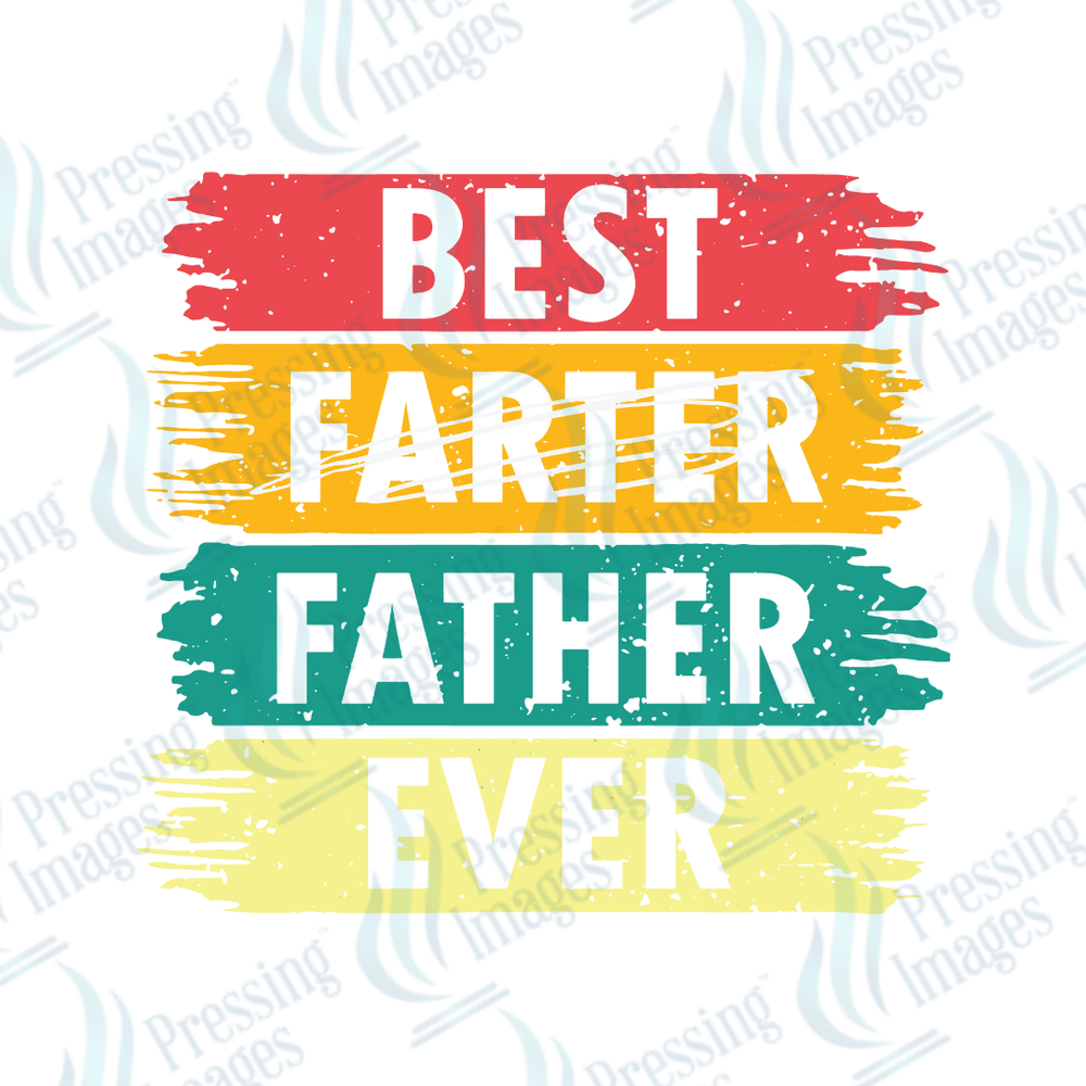 DTF 2635 Best farter father ever - Pressing Images