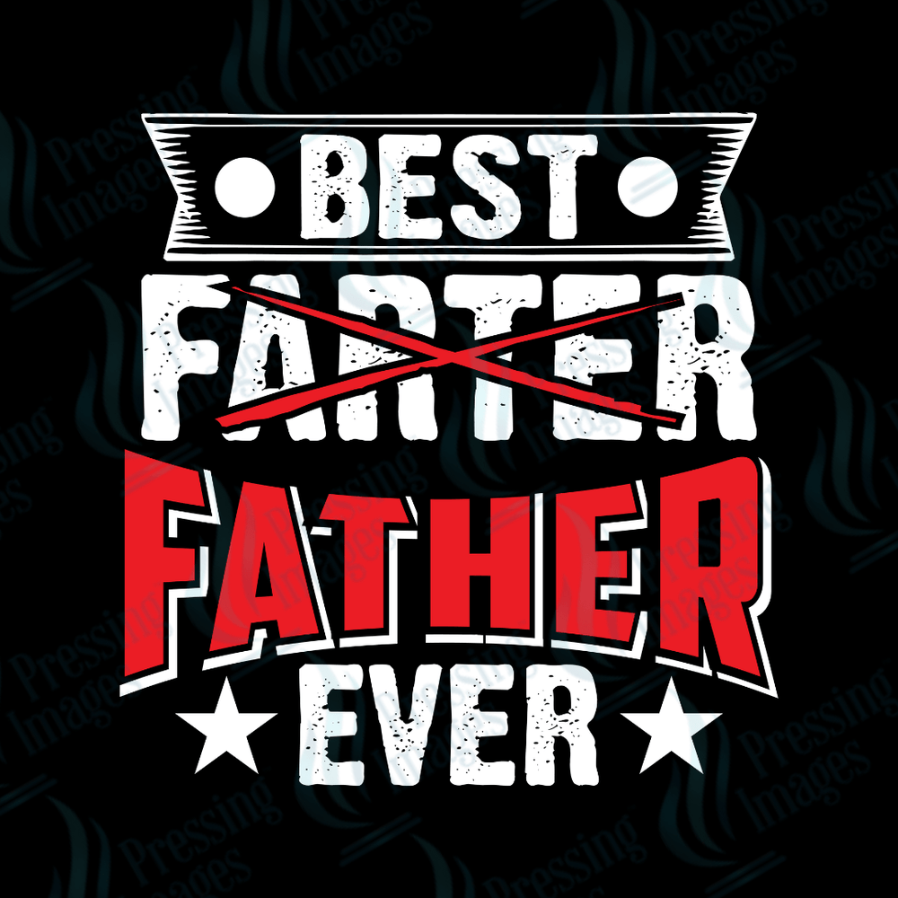 DTF 2638 Best farter father ever red black white - Pressing Images
