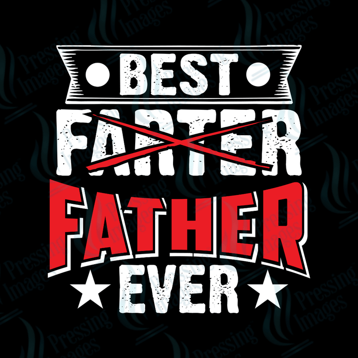 DTF 2638 Best farter father ever red black white - Pressing Images