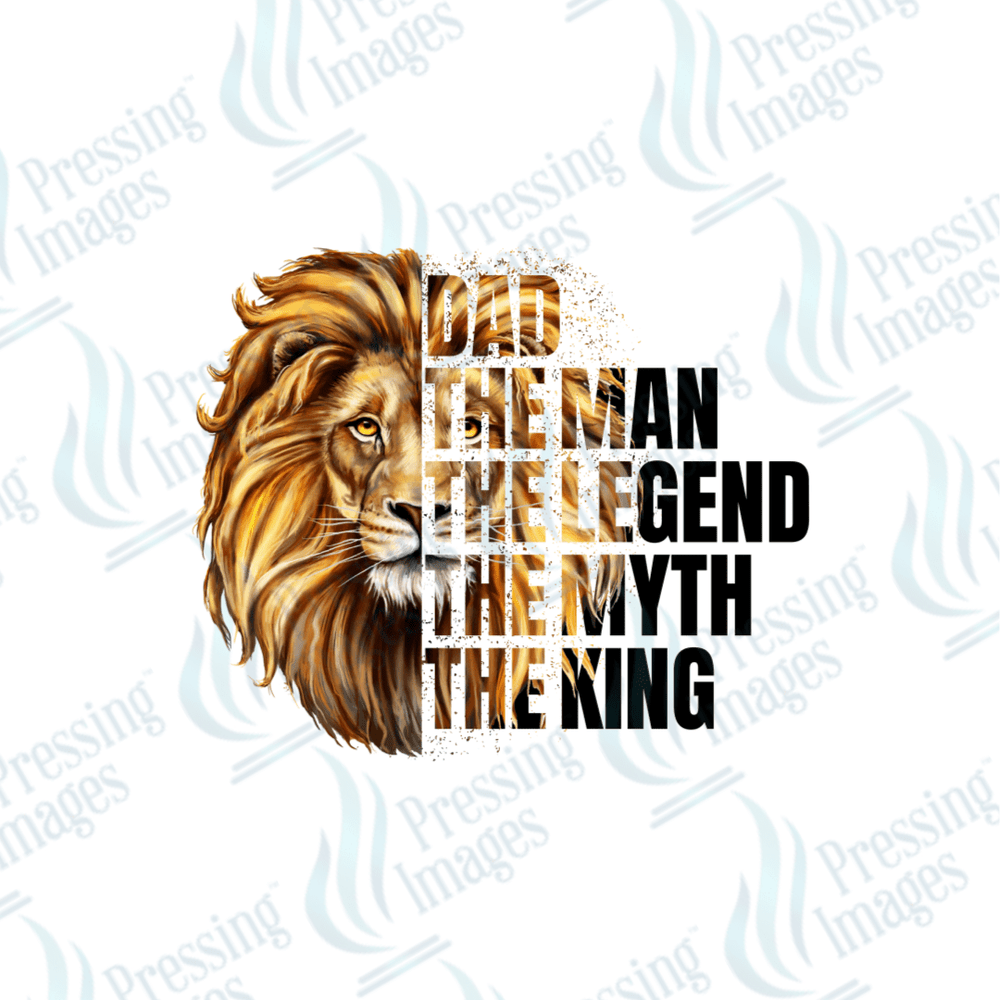 DTF 2659 The man the myth the legend lion - Pressing Images