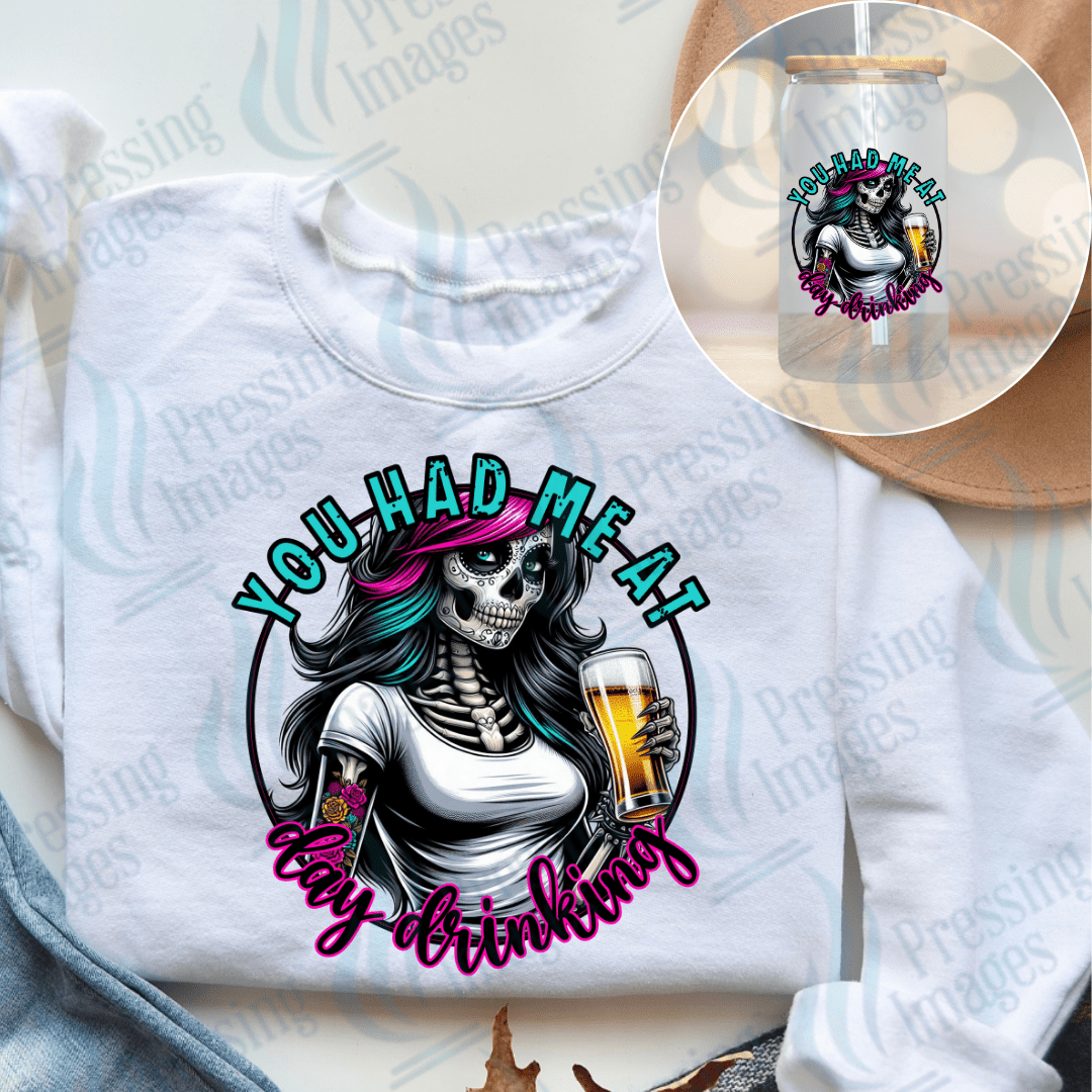 DTF 2686 You had me at day drinking - Pressing Images