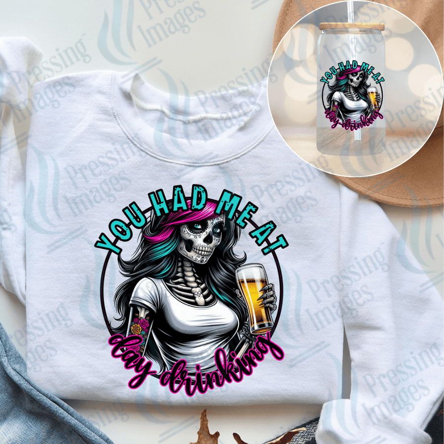 DTF 2686 You had me at day drinking - Pressing Images