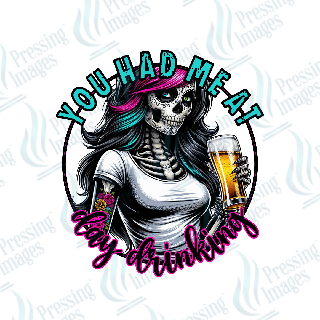 DTF 2686 You had me at day drinking - Pressing Images