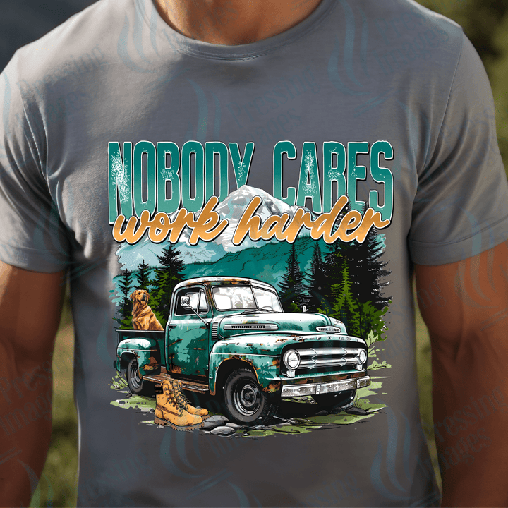 DTF 2696 Nobody cares work harder - Pressing Images