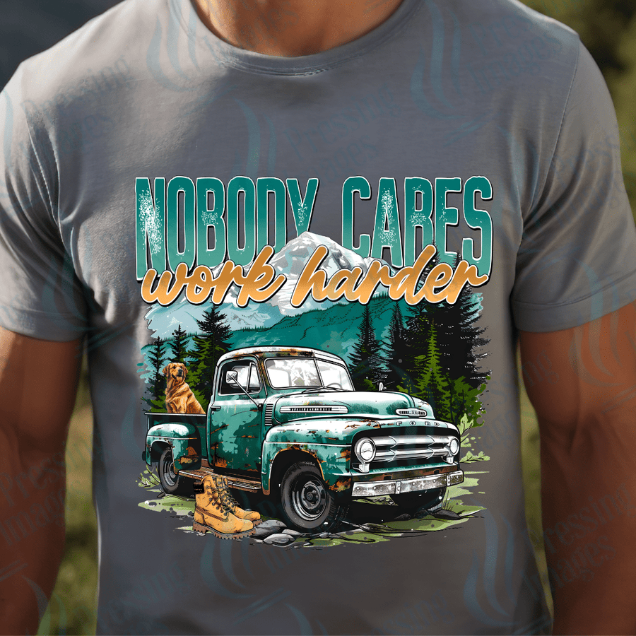 DTF 2696 Nobody cares work harder - Pressing Images