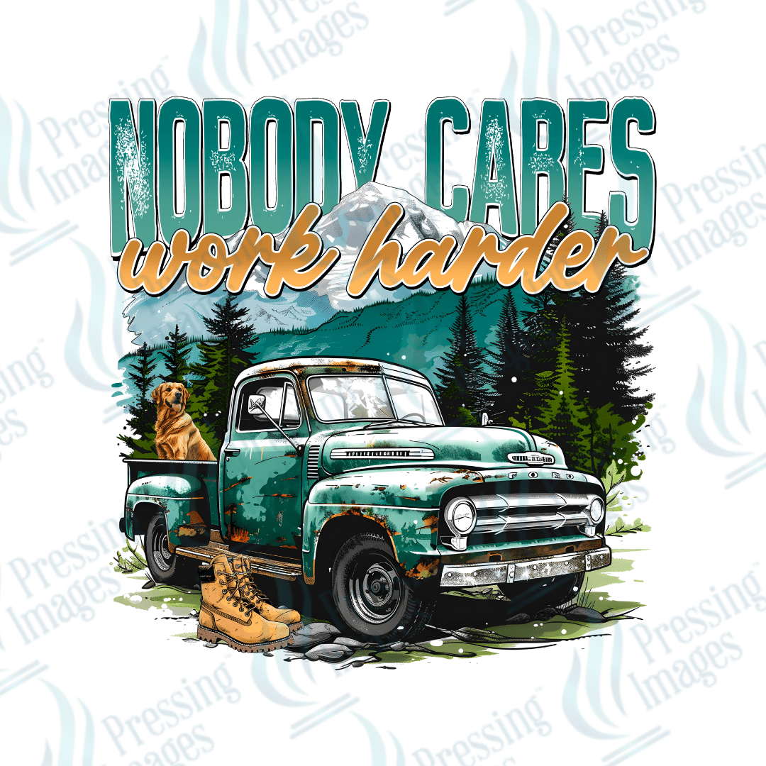 DTF 2696 Nobody cares work harder - Pressing Images