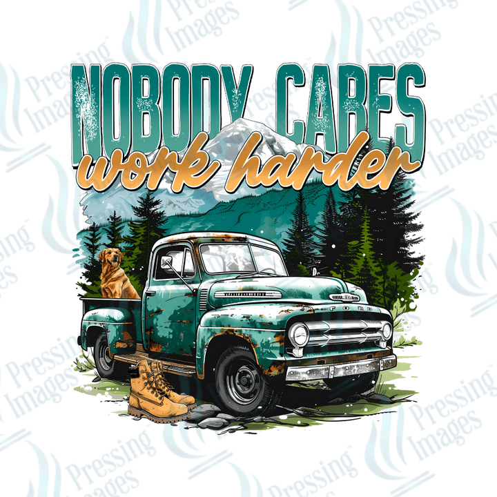 DTF 2696 Nobody cares work harder - Pressing Images