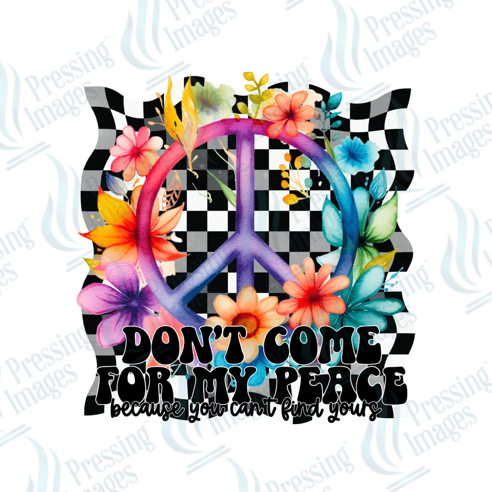 DTF 2718 Don't come for my peace - Pressing Images