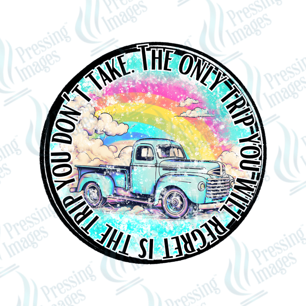 DTF 2784 The only trip you'll regret - Pressing Images