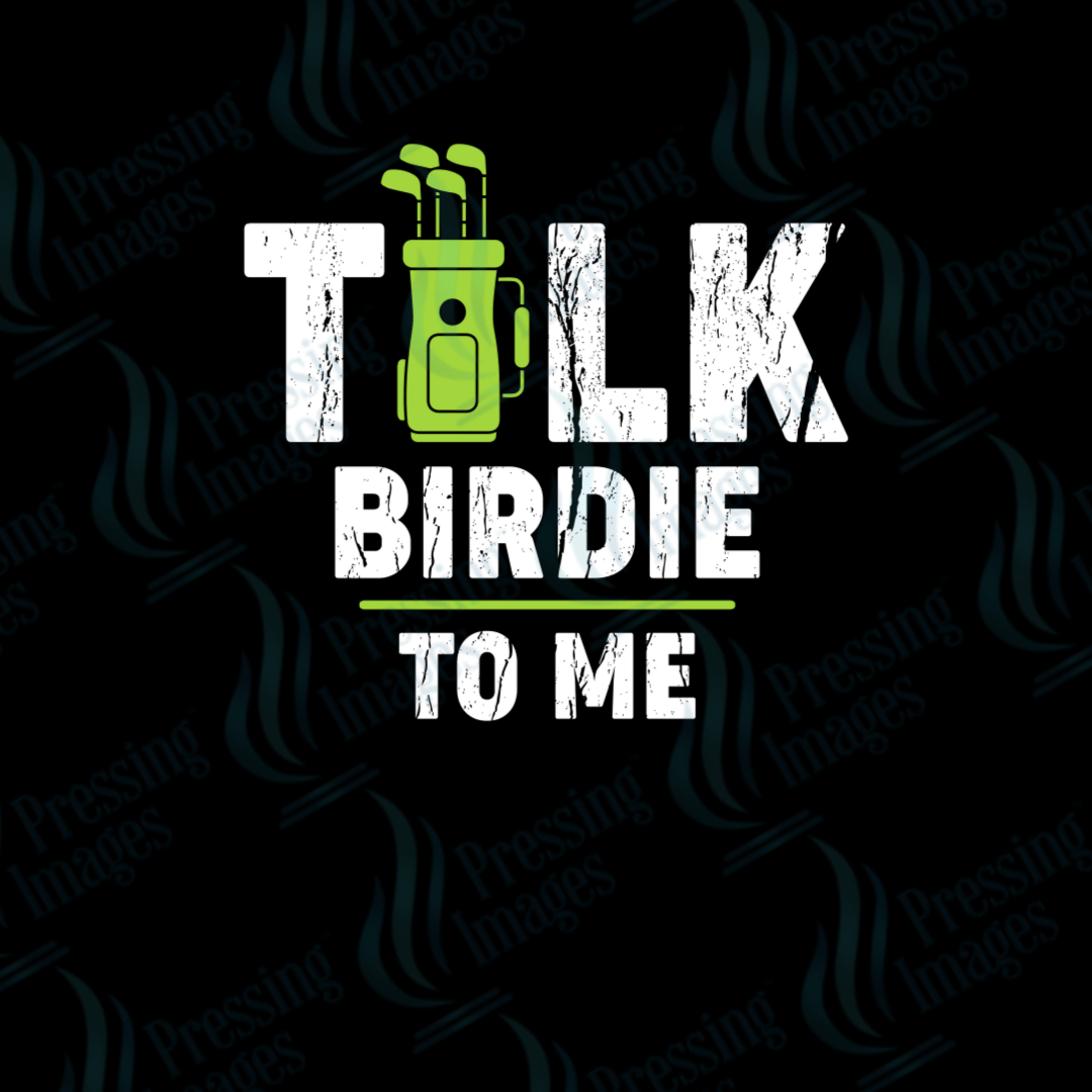 DTF 2788 Talk birdie to me - Pressing Images