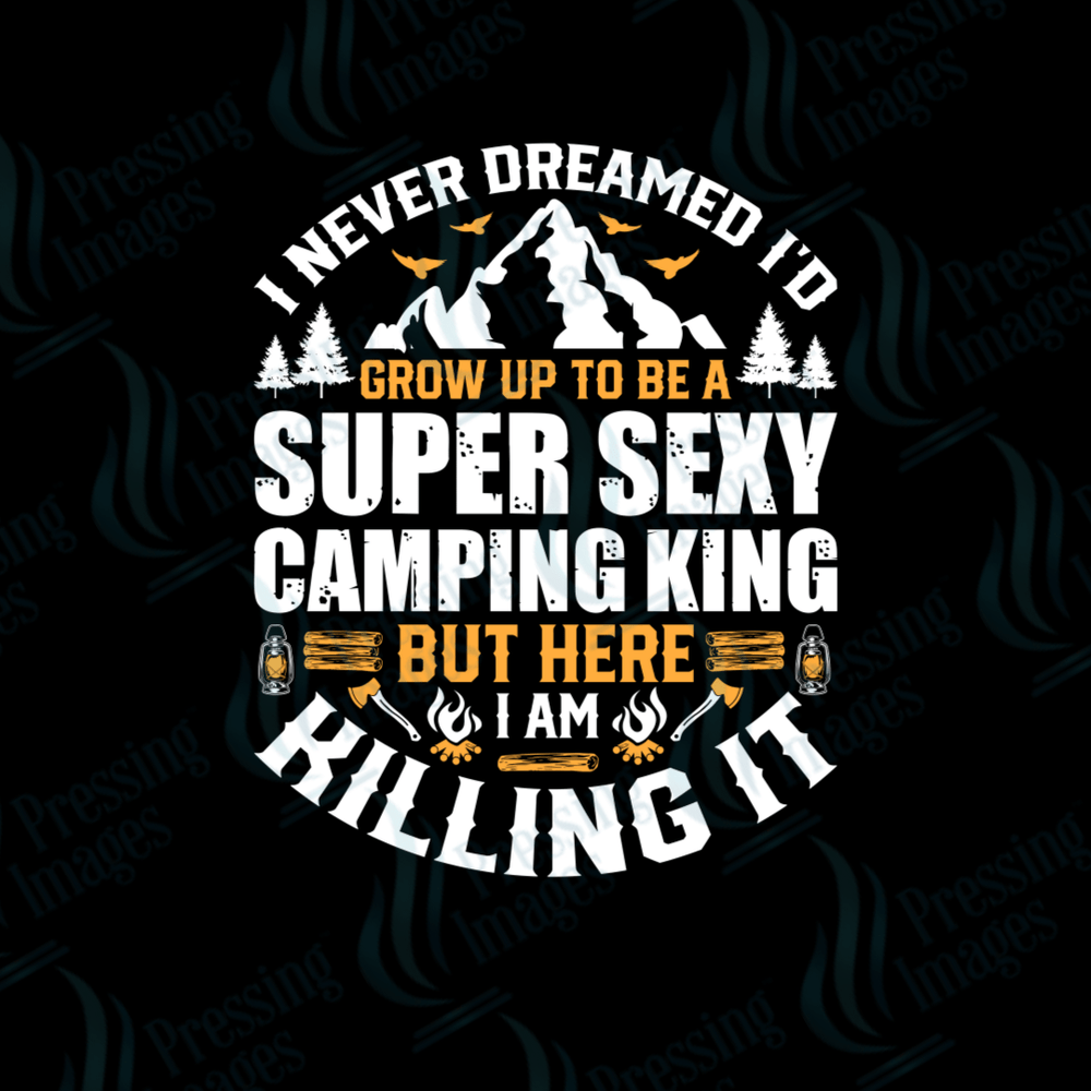 DTF 2791 Super sexy camping king - Pressing Images
