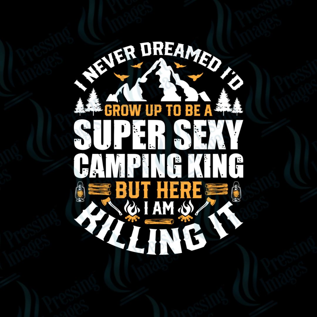DTF 2791 Super sexy camping king - Pressing Images