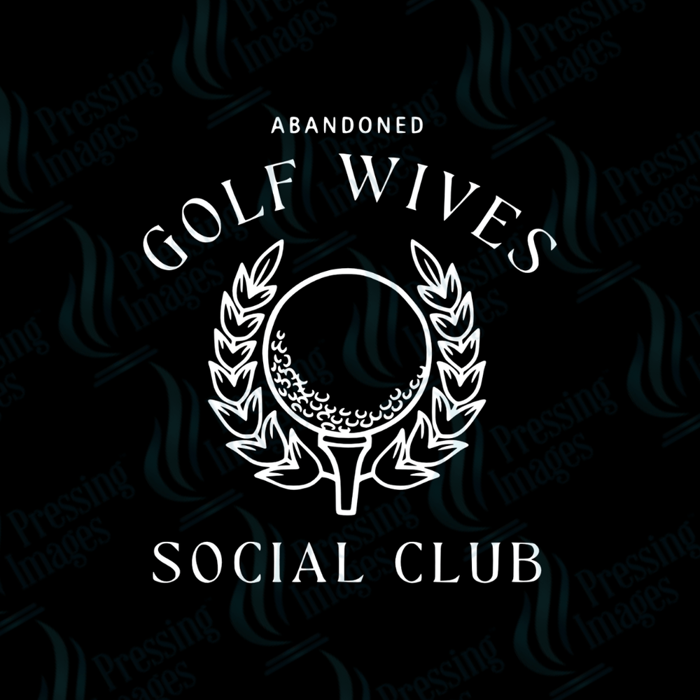 DTF 2792 Abandoned golf wives - Pressing Images