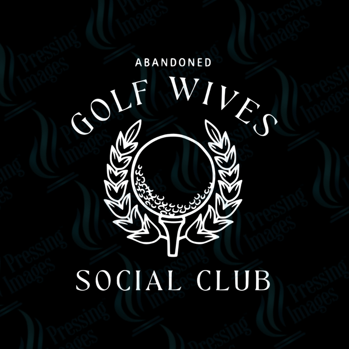 DTF 2792 Abandoned golf wives - Pressing Images