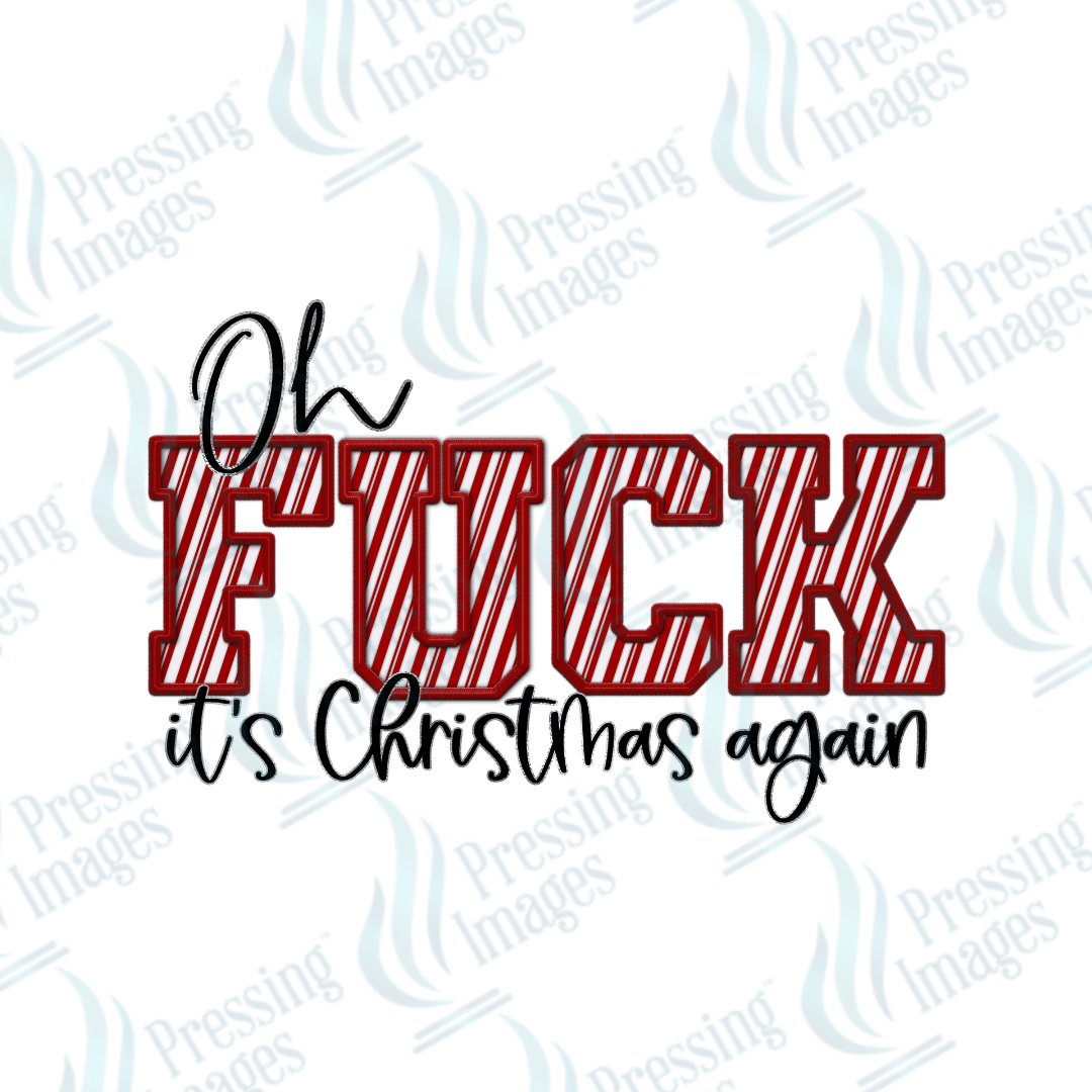 Oh Fuck It's Christmas Again | Pressing Images (#2847)