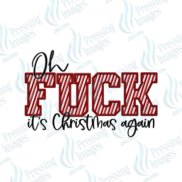 Oh Fuck It's Christmas Again | Pressing Images (#2847)