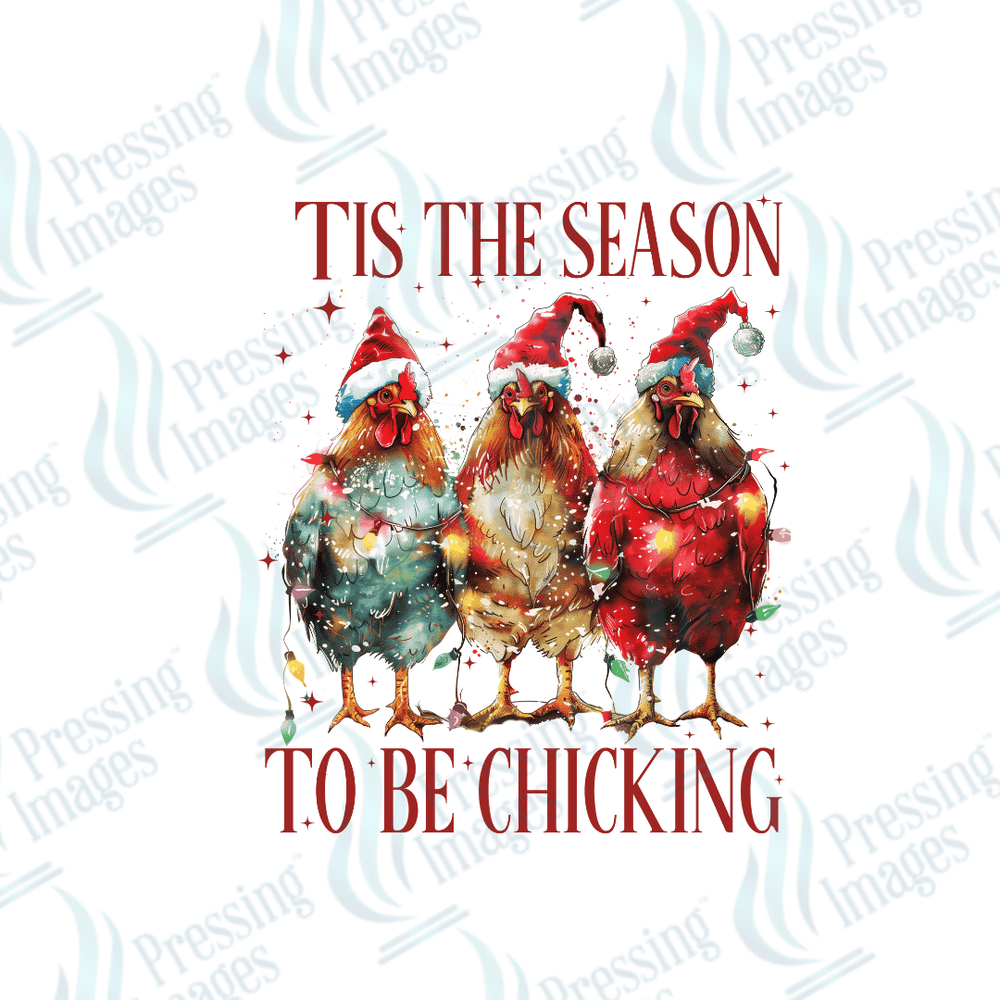 DTF 2851 Tis the season to be Chicking - Pressing Images