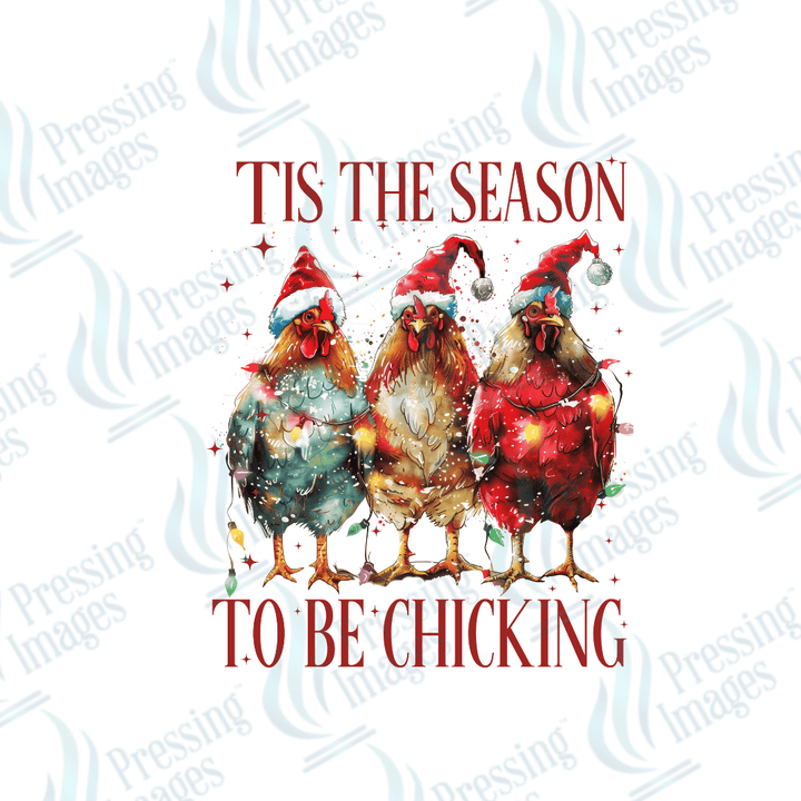 DTF 2851 Tis the season to be Chicking - Pressing Images