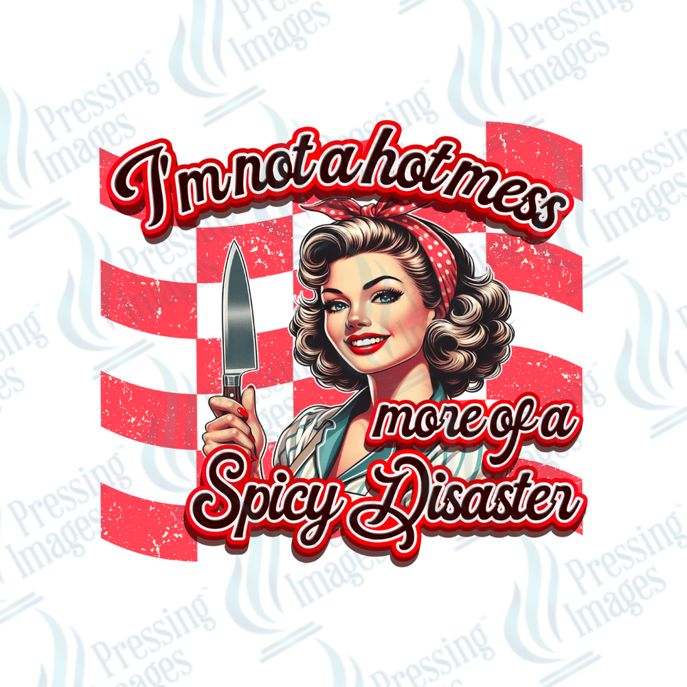 DTF 2897 I'm not a hot mess - Pressing Images