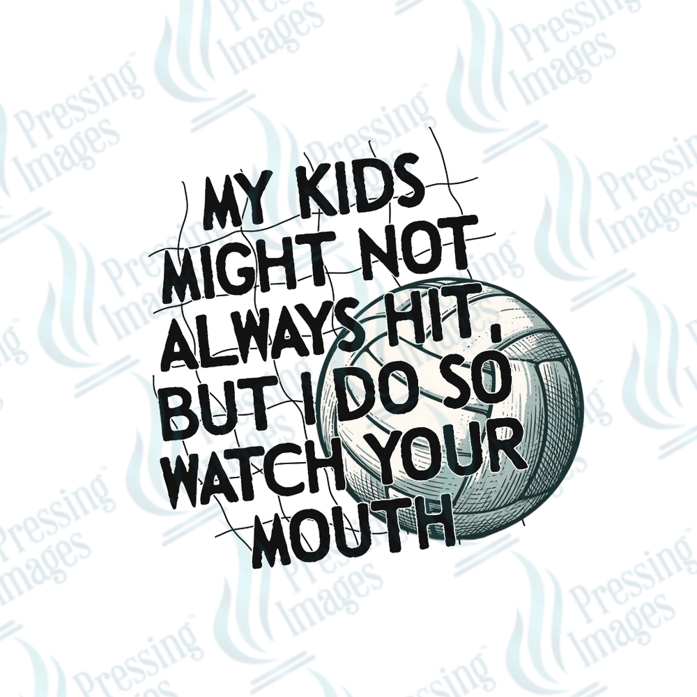 DTF 2947 My kids might not always hit - Pressing Images