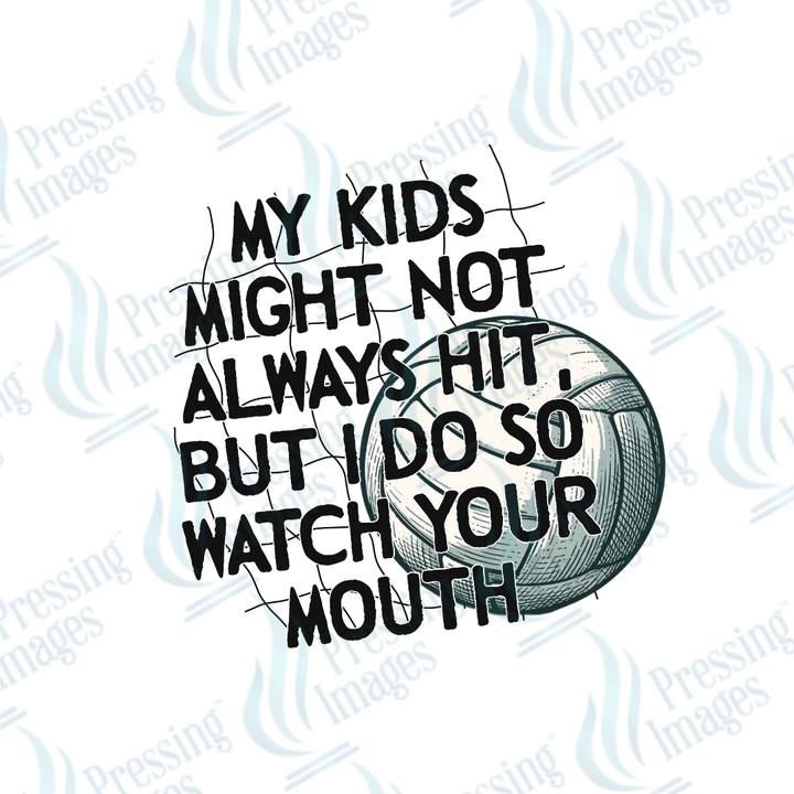 DTF 2947 My kids might not always hit - Pressing Images