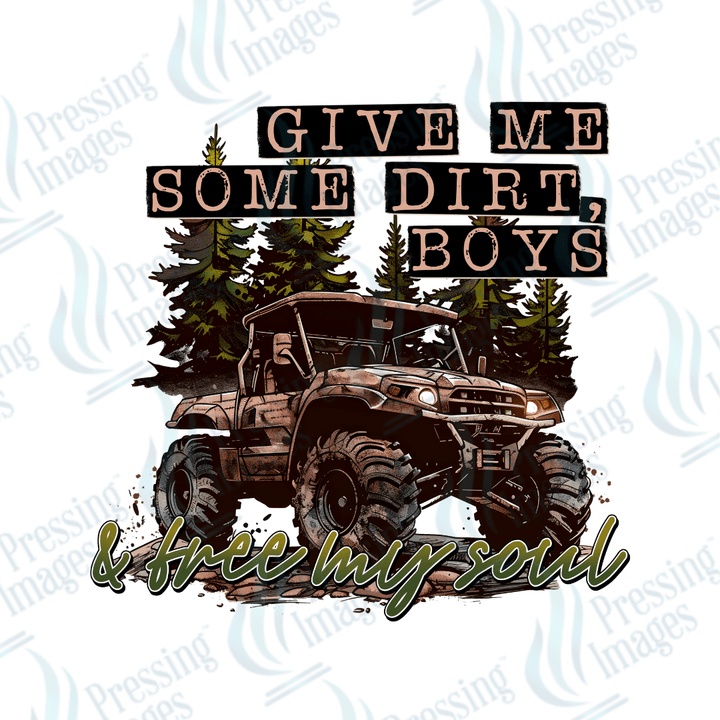 DTF 2965 Give me some dirt boys - Pressing Images