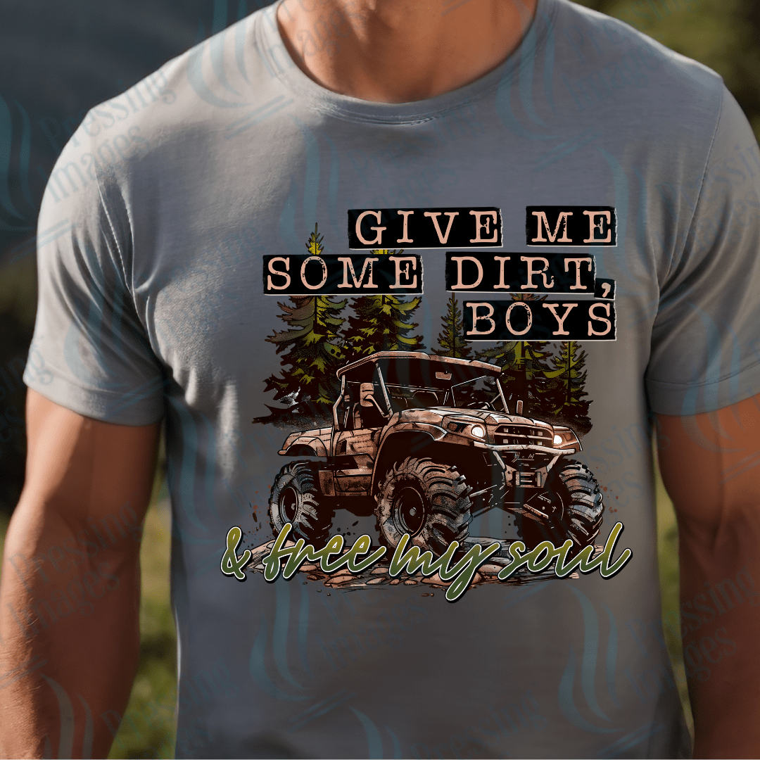 DTF 2965 Give me some dirt boys - Pressing Images