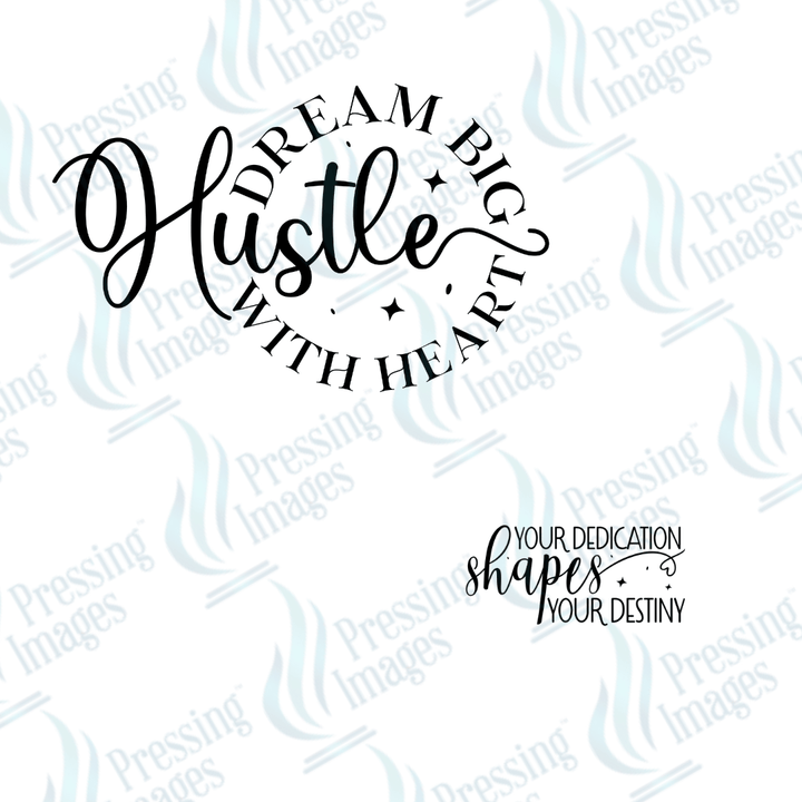 DTF 3017 Hustle Dream big - Pressing Images