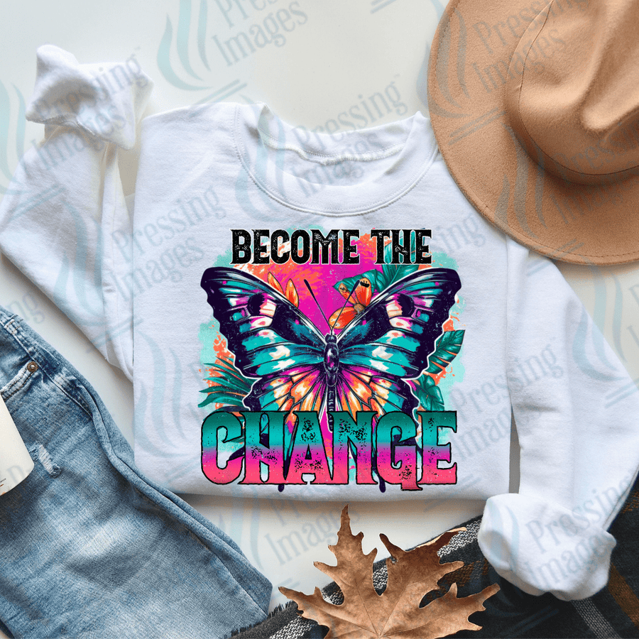 DTF 3032 Become the change - Pressing Images