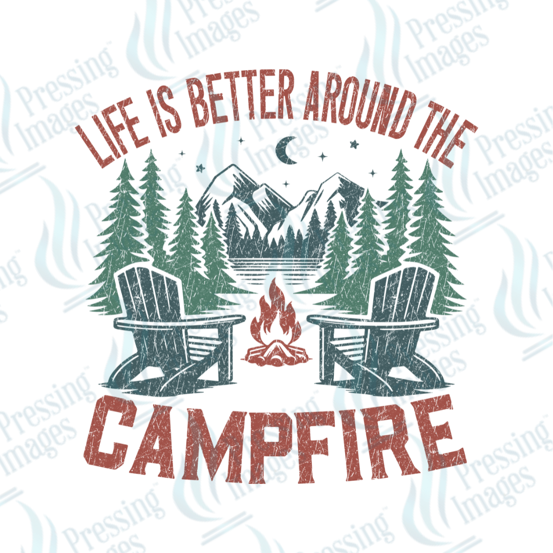 DTF 3038 Life is better around the campfire - Pressing Images