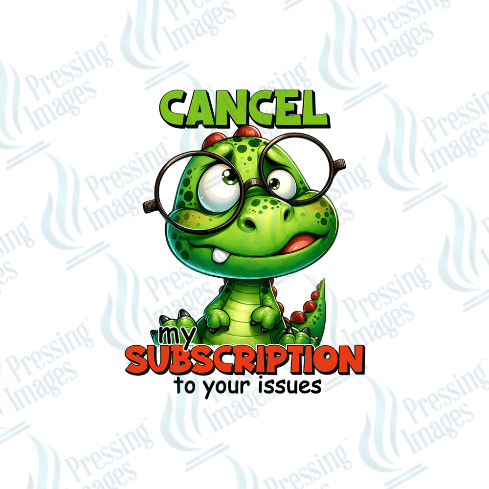 DTF 3049 Cancel my subscription - Pressing Images