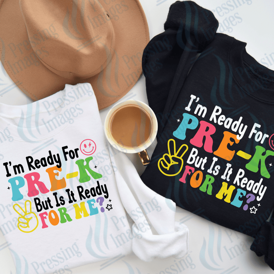 DTF 3055 I'm ready for Pre - K - Pressing Images