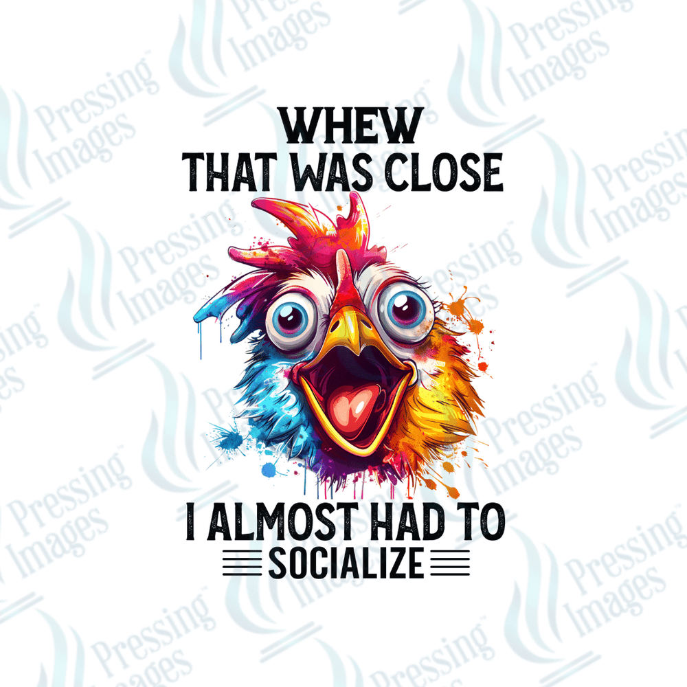 DTF 3057 Whew that was close - Pressing Images