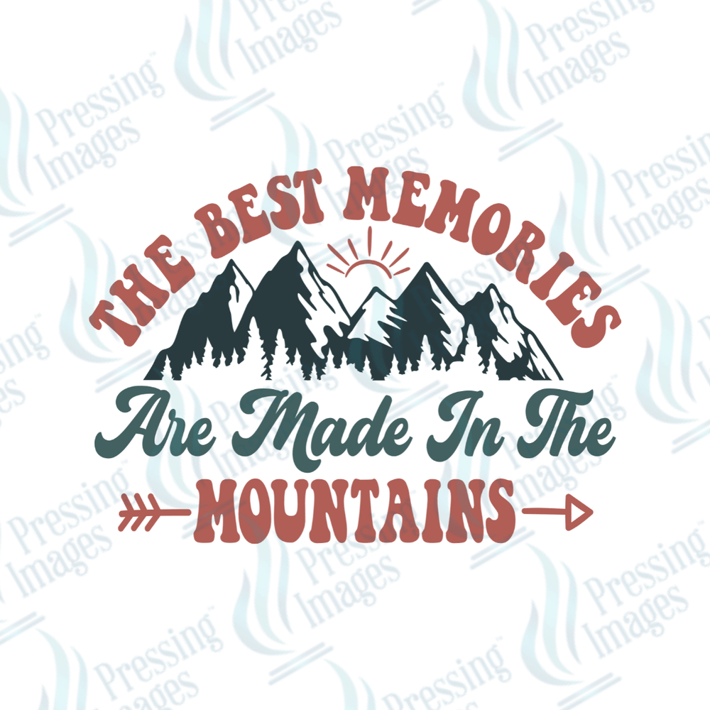 DTF 3150 The best memories are made in the mountains - Pressing Images