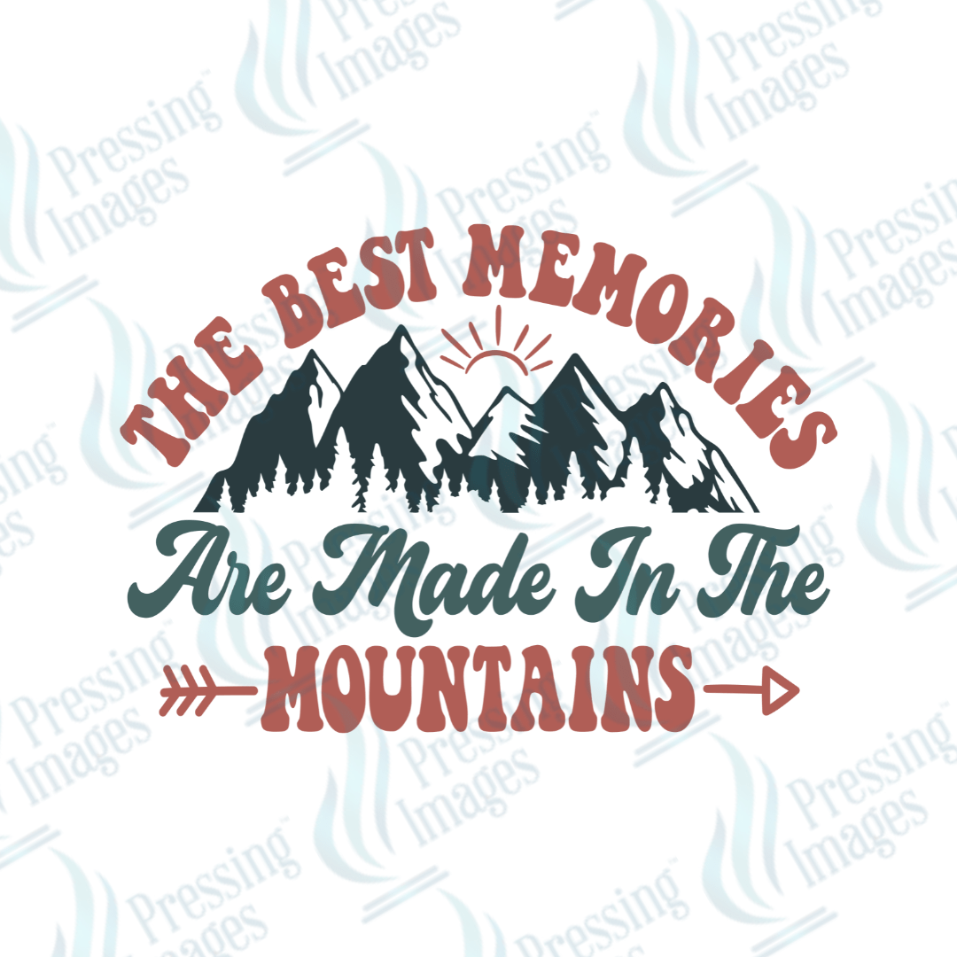 DTF 3150 The best memories are made in the mountains - Pressing Images