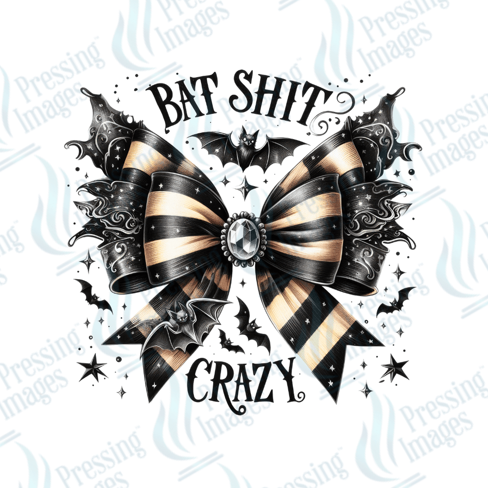 DTF 3165 Bat shit crazy Bow and Gem - Pressing Images