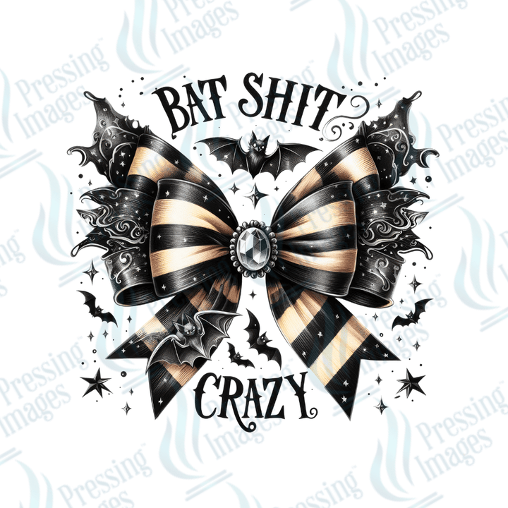 DTF 3165 Bat shit crazy Bow and Gem - Pressing Images