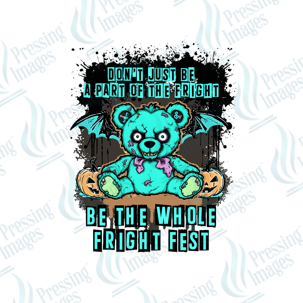 DTF 3178 Don't just be a part of the fright - Pressing Images