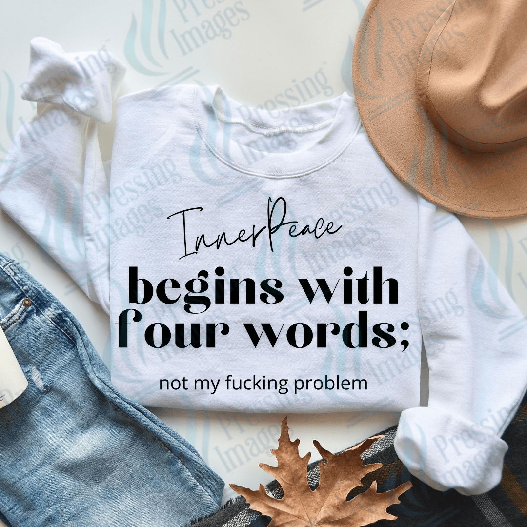 DTF 3224 Inner peace begins with four words - Pressing Images
