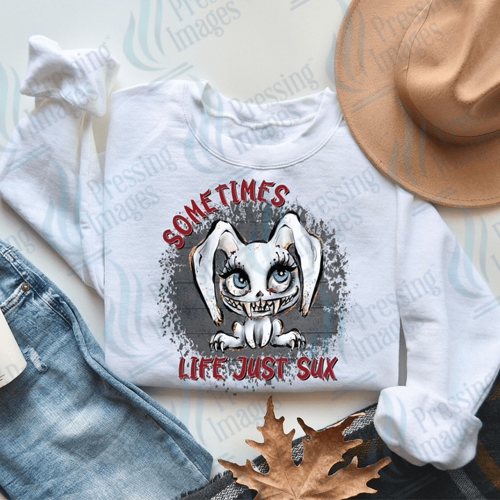 DTF 3225 Sometimes life just sux - Pressing Images